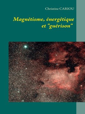 cover image of Magnétisme, Énergétique et "Guérison"